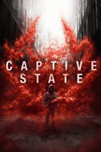 Captive State (2019) สงครามปฏิวัติทวงโลก