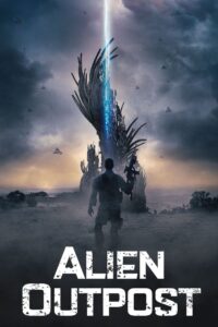 Alien Outpost (2014) 37 สงครามมฤตยูต่างโลก